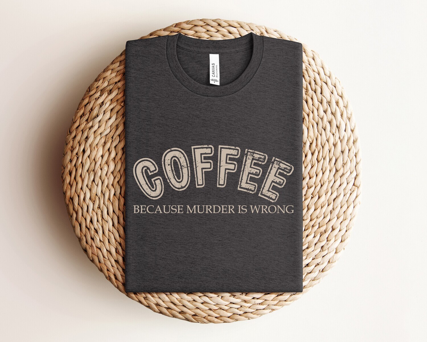Humorous Coffee Because Murder is Wrong T-shirts