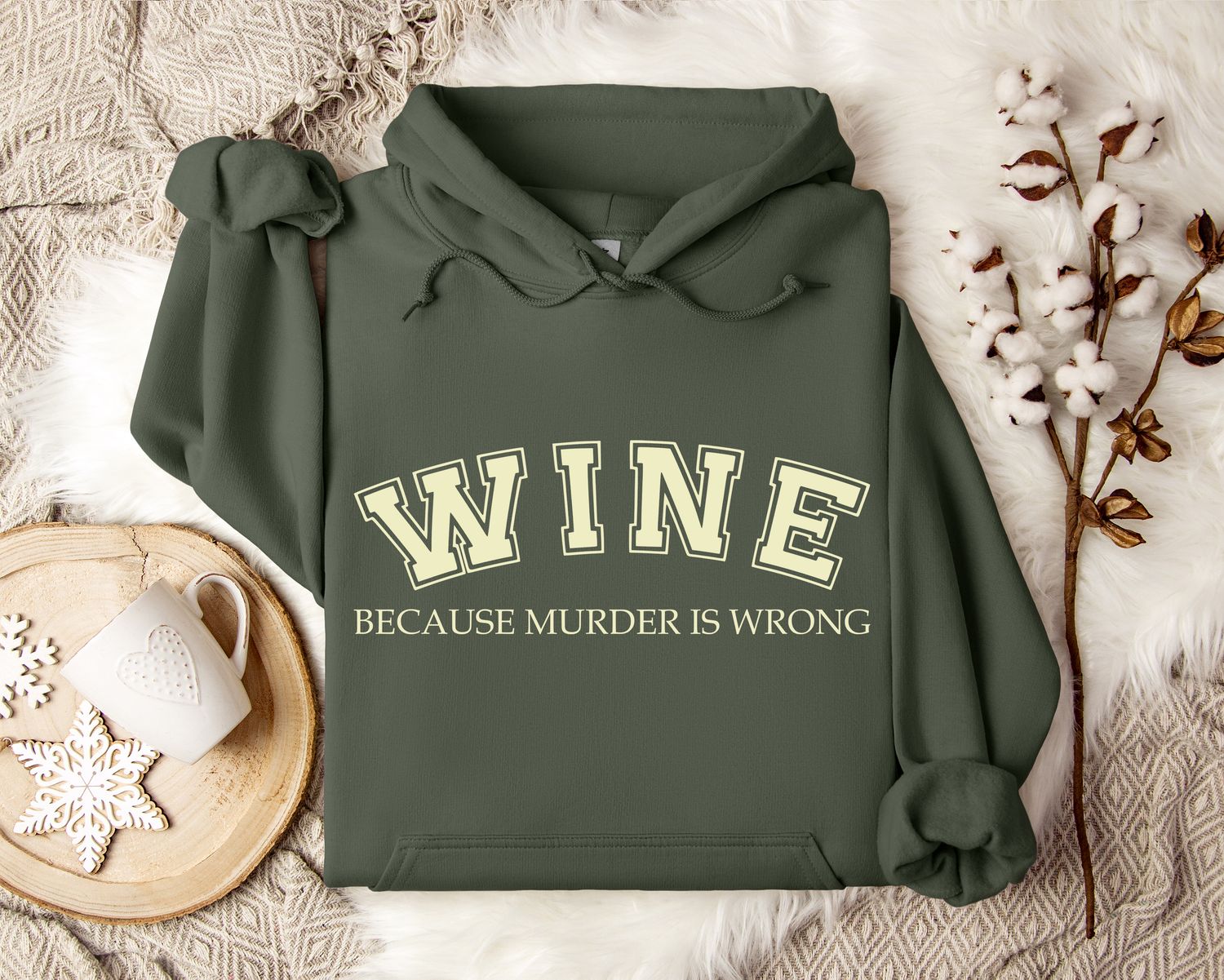 Sarcastic Wine &quot;Because Murder is Wrong&quot; Hooded Sweatshirt or Crewneck, Funny Wine Hoodie
