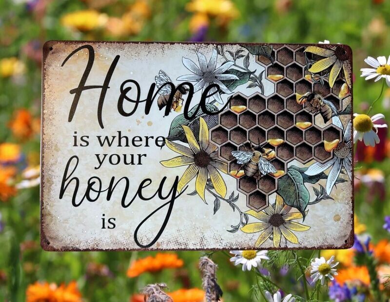 Metallschild Blechschild Bienen „Home is, where your honey is.“ NEU Metallschild Blechschild Bienen „Home is, where your honey is.“ NEU