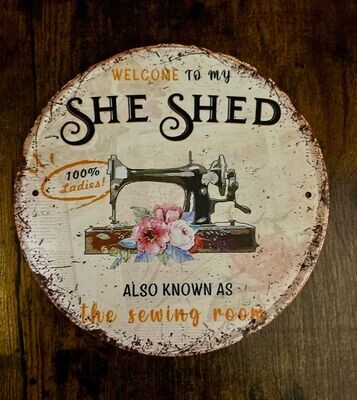 Metallschild Blechschild rund „Nähen She shed Metallschild Blechschild rund „Nähen She shed"
