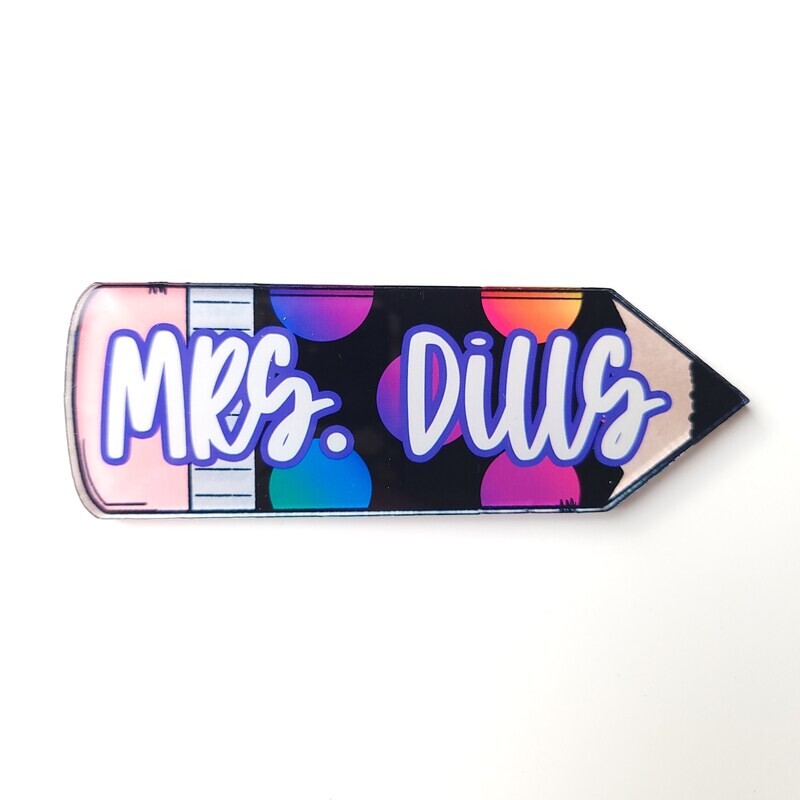 Teacher Appreciation: Custom Acrylic pencil magnet