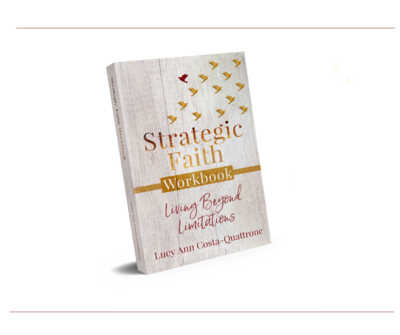 Strategic Faith, Living Beyond Limitations ~ Workbook