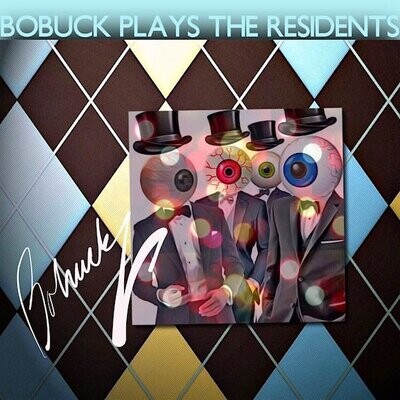PR-041 - Charles Bobuck – Bobuck Plays the Residents - LP