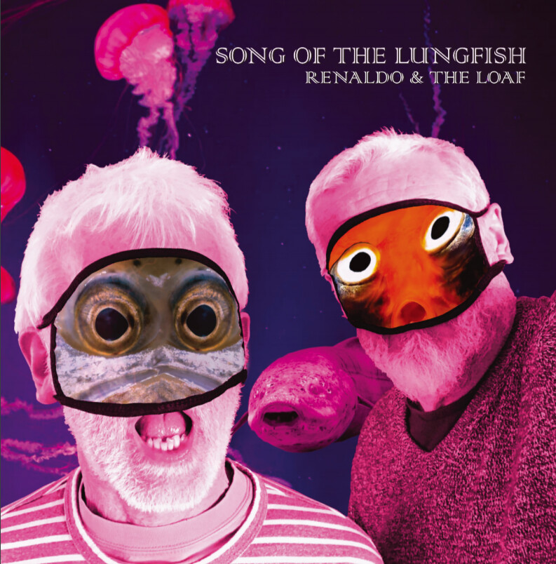 PR-031.1 - Renaldo & The Loaf – Song of The Lungfish - CD