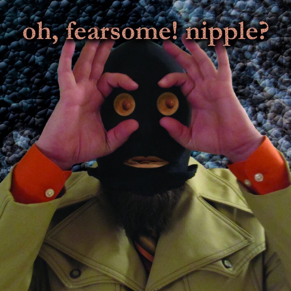 PR-002 - Ostrich von Nipple – Oh, Fearsome! Nipple? - CD