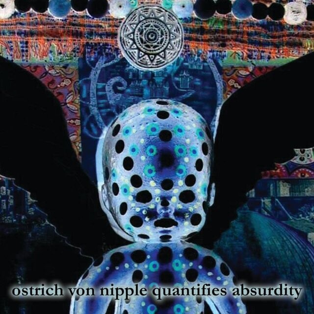 PR-003 - Ostrich von Nipple Quantifies Absurdity - CD