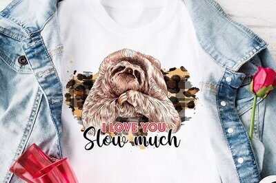 I Love You Slow Much