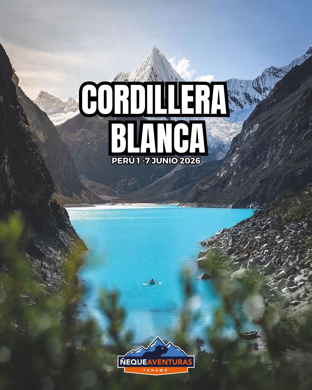 Tour Explora Peru, Conquista, Disfruta: Cordillera Blanca en Grupo - 1 al 7 Junio 2026 (GRUPAL)