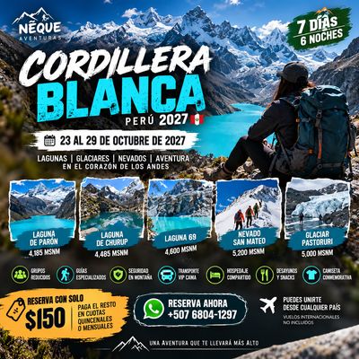 Tour Cordillera Blanca, Perú 2027 | Expedición a los Andes: Lagunas, Glaciares y Nevados