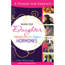 Raising Your Daughter Through the Joys, Tears and HORMONES!