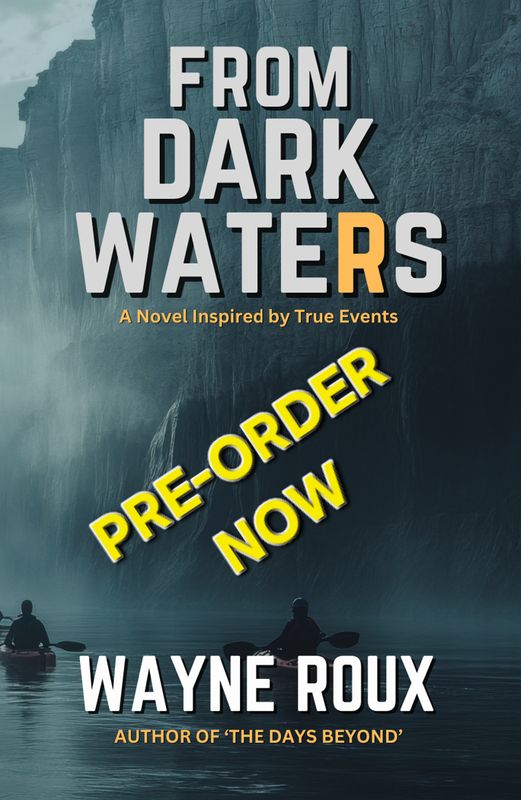 BOOK: FROM DARK WATERS by WAYNE ROUX (PRE-ORDER)