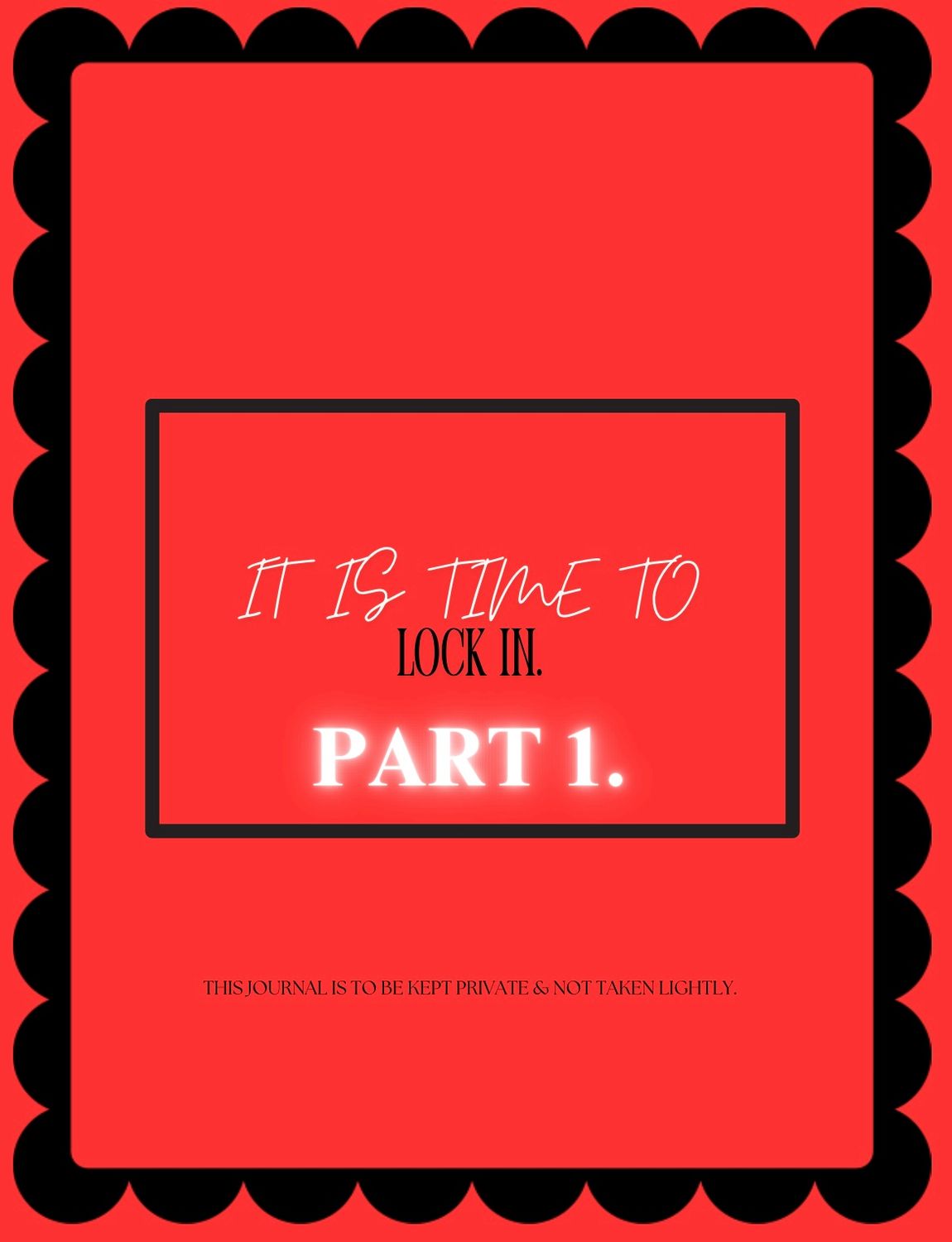 LOCK IN. Part ONE