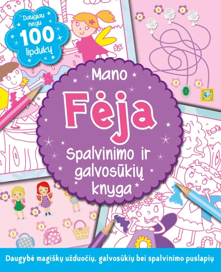 Mano fėja. Spalvinimo ir galvosūkių knyga