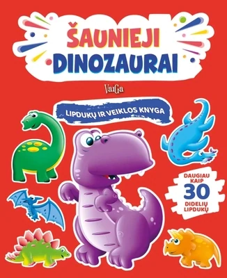 Šaunieji dinozaurai. Lipdukų ir veiklos knyga