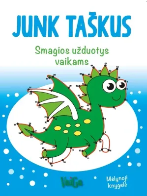 Junk taškus. Smagios užduotys vaikams (Mėlynoji knygelė)
