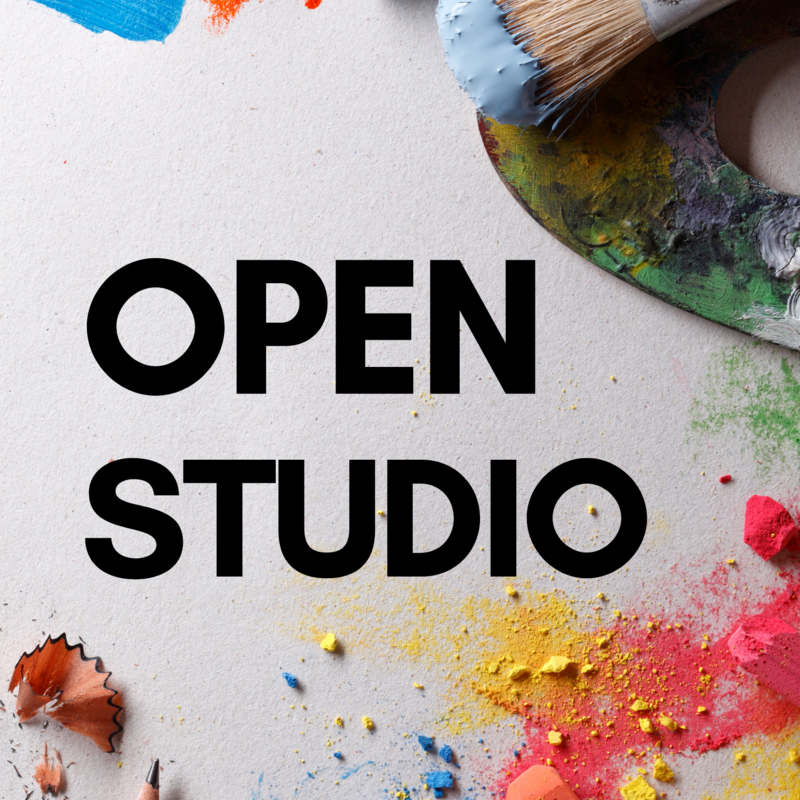 Open Studio- TUESDAY-FRIDAY @ 12-4 pm
