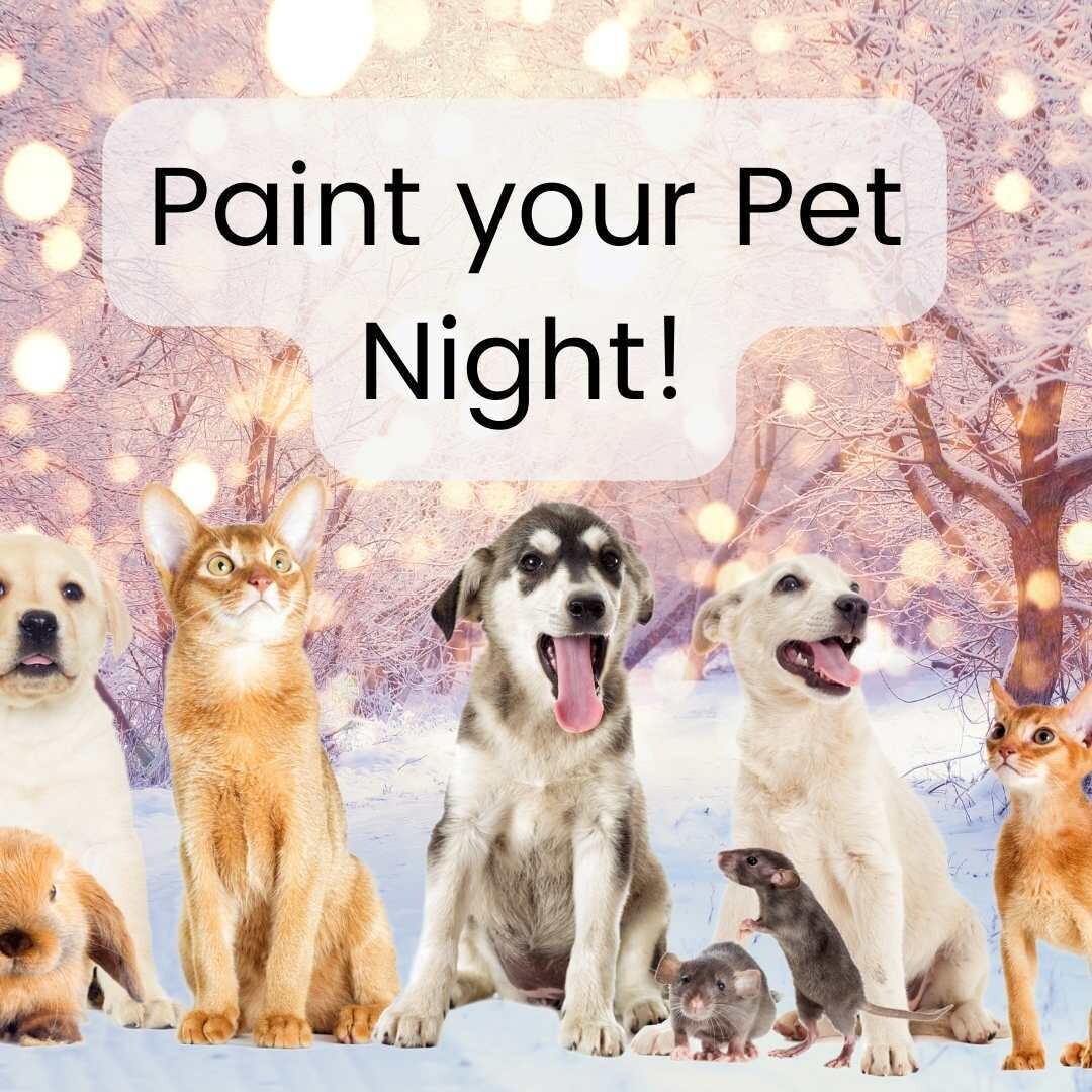 Paint-Your-Pet Night- Every 3rd Thursday of the Month 6:30-9ish PM
