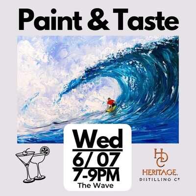 Paint and Taste at Heritage- Wednesdays @ 7-9pm