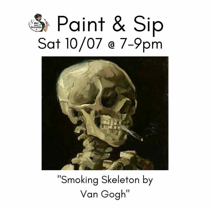 “Smoking Skeleton by Van Gogh” Sat Oct 7 @ 7:00-9:00 PM