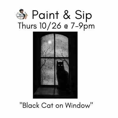 Black Cat on Window Thurs 10/26 @ 7:00-9:00 PM