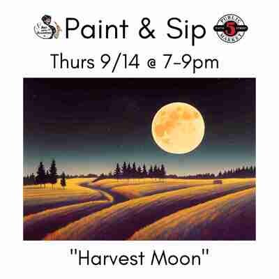 Harvest Moon- Thurs Sep 14 @ 7:00-9:00 PM