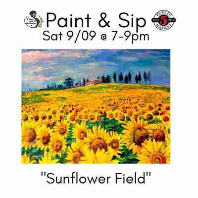 Sunflower Field-  Sat Sep 9 @ 7:00-9:00 PM