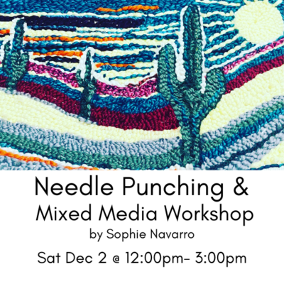 Needle Punching & mixed media workshop- Sat Dec 2 @ 12pm - 3pm