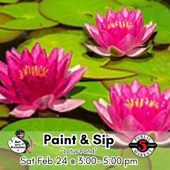 “Lotus Pond” Sat Feb 24 @ 3:00- 5:00 pm
