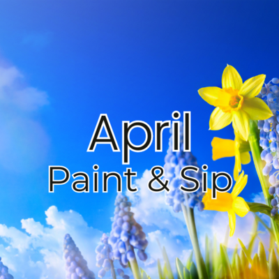 April Paint & Sip Events
