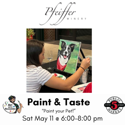 Paint your Pet at Pfeiffer Tasting Room- Sat May 11 @ 6:00- 8:00 pm