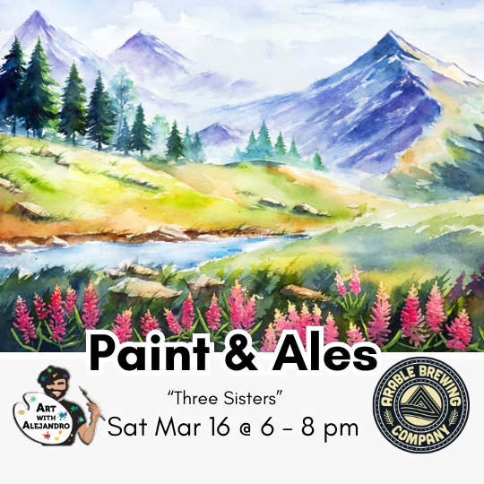 Paint & Ales at Arable Brewing- Sat March 16 6:00-8:00pm