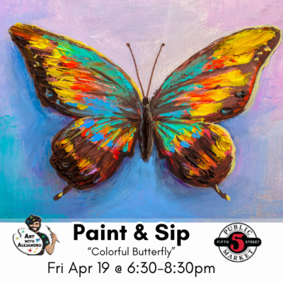"Colorful Butterfly" Fri Apr 19 @ 6:30-8:30pm