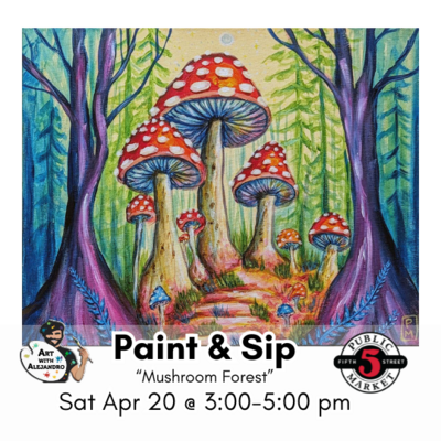"Mushroom Forest" Sat Apr 20 @ 3:00-5:00pm