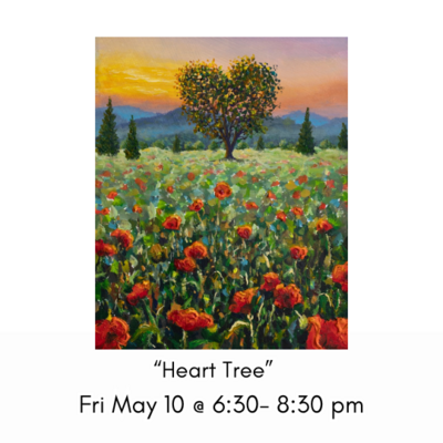 “Heart Tree” Fri May 10 @ 6:30-8:30pm