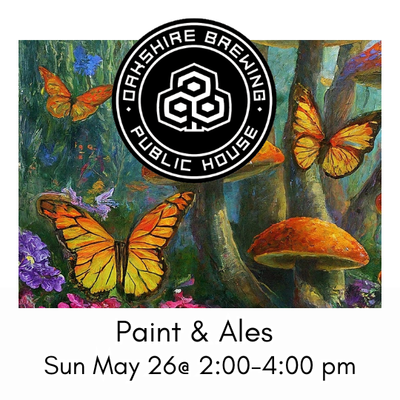 Paint and Ales at Oakshire Brewing- Sun May 26 @ 2-4:00pm
