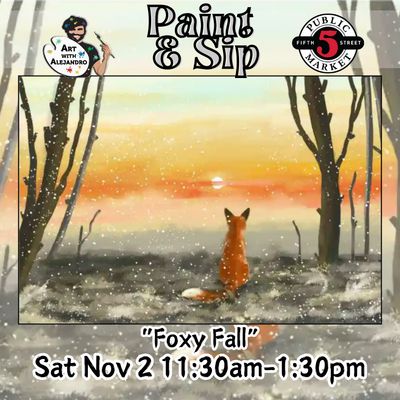 “Foxy Fall” Sat Nov 2 11:30am-1:30pm