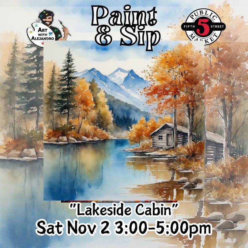 “Lakeside Cabin” Sat Nov 2 3:00-5:00pm