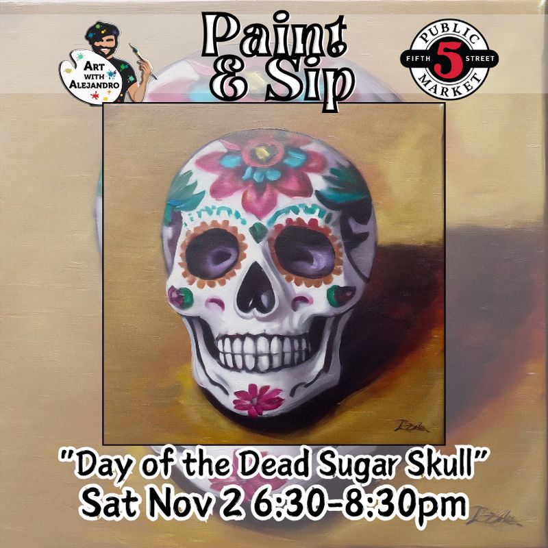 “Day of the Dead Sugar Skull” Sat Nov 2 6:30-8:30pm