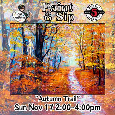 “Autumn Trail” Sun Nov 17 2:00-4:00pm