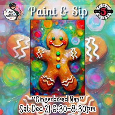 “Gingerbread Man” Sat Dec 21 6:30-8:30pm