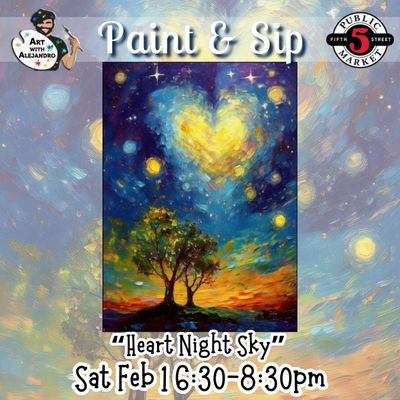 “Heart Night Sky” Sat Feb 1 6:30-8:30pm