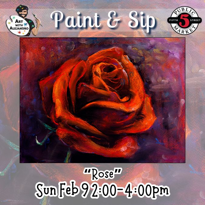 “Rose” Sun Feb 9 2:00-4:00pm