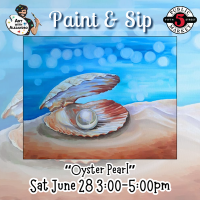 “Oyster Pearl” Sat June 28 3:00-5:00pm