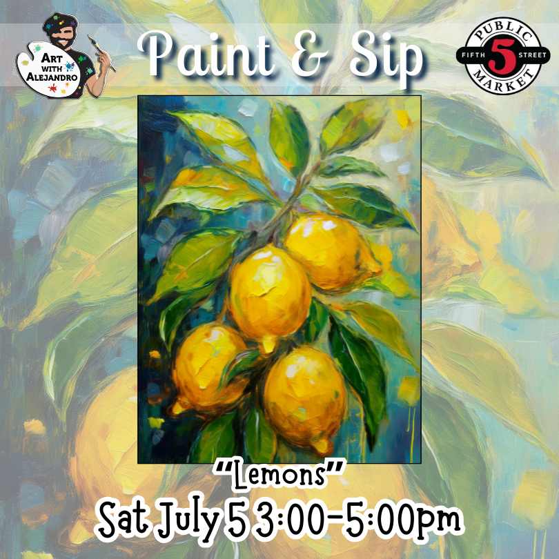 “Lemons” Sat July 5 3:00-5:00pm