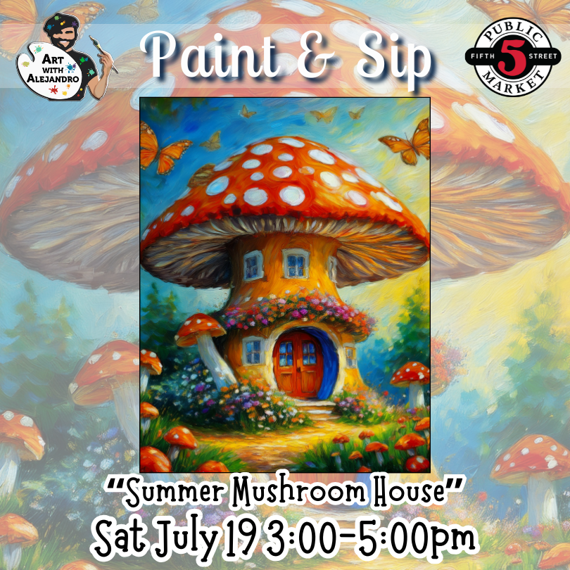 “Summer Mushroom House” Sat July 19 3:00-5:00pm
