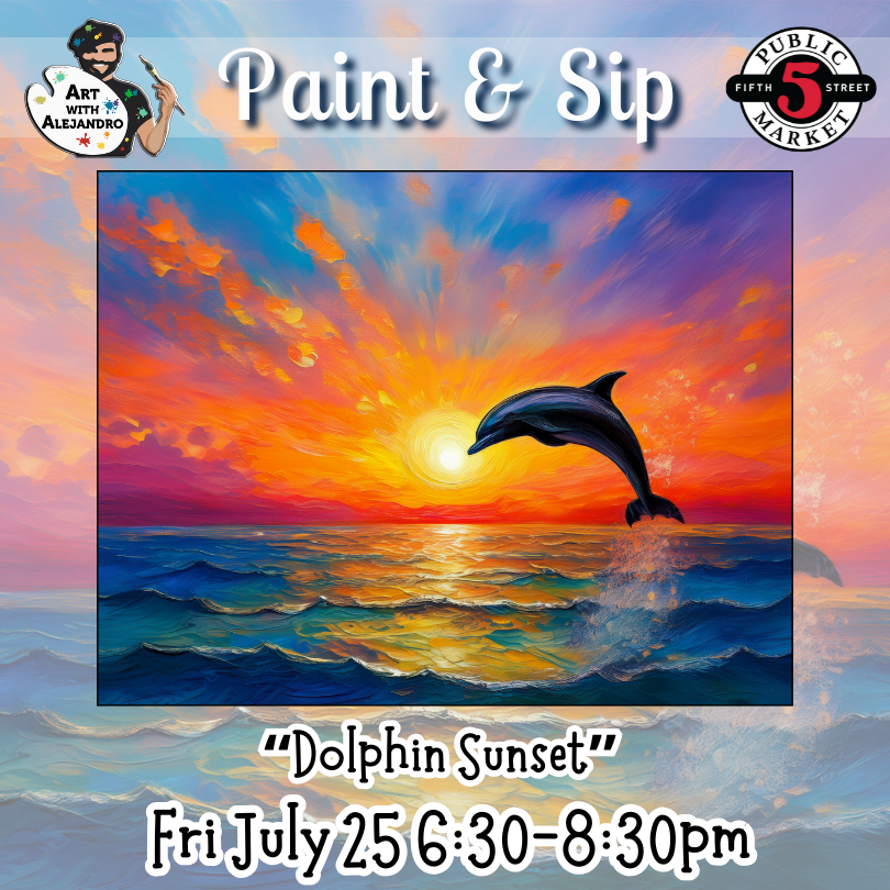 “Dolphin Sunset” Fri July 25 6:30-8:30pm