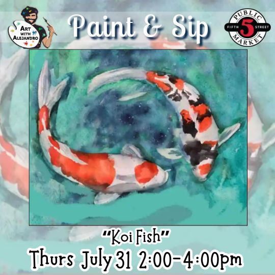 “Koi Fish” Thurs July 31 2:00-4:00pm