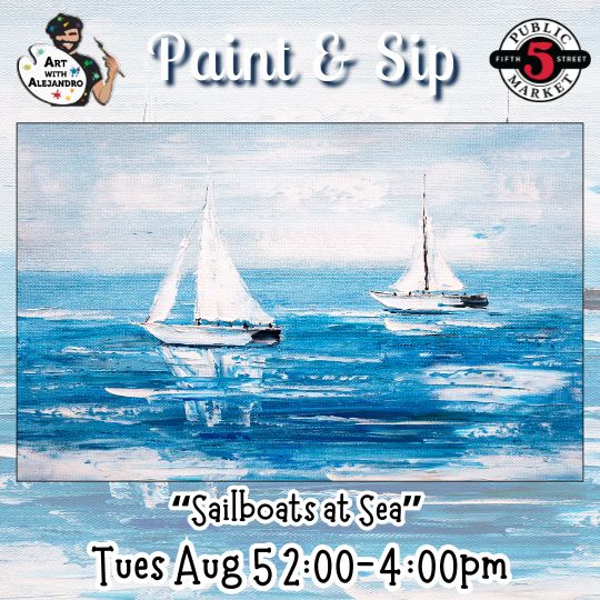 “Sailboats at Sea” Thurs Aug 7 2:00-4:00pm