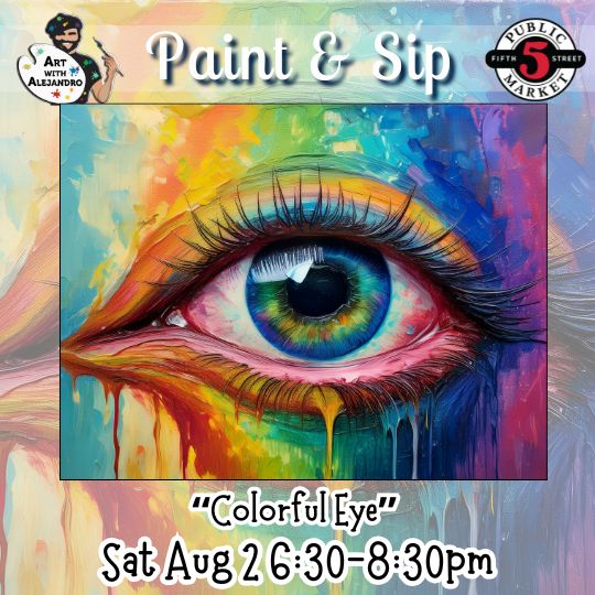 “Colorful Eye” Sat Aug 2 6:30-8:30pm