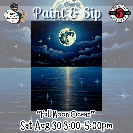 “Full Moon Ocean” Sat Aug 30 6:30-8:30pm